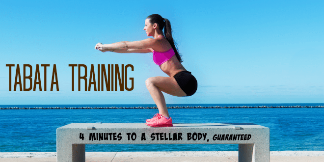 Tabata Training: 4 minutes to a stellar body, guaranteed