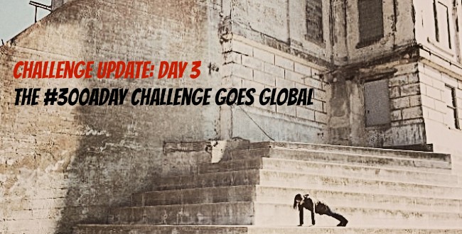 #300aDAY Challenge Update: Day 3 on the books