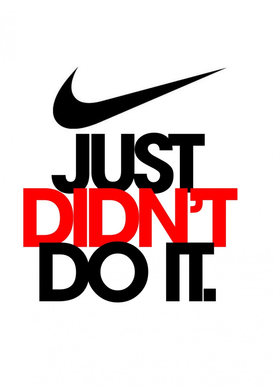 I think Nike's history would have been very different with this slogan