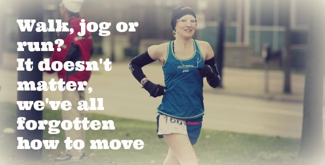 Learn to run? Don't matter if you don't know how to move