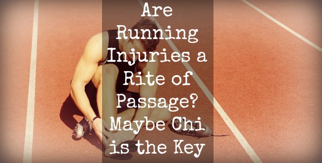 Are Running Injuries a Rite of Passage? Maybe Chi is the Key