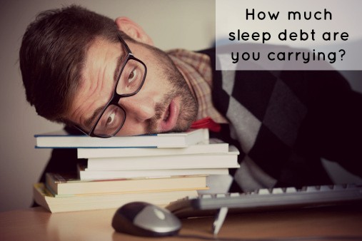 How much sleep debt are you carrying?