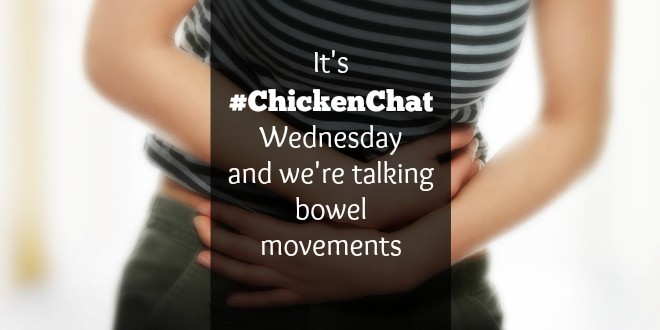 This #ChickenChat Wednesday we're talking bowel movements