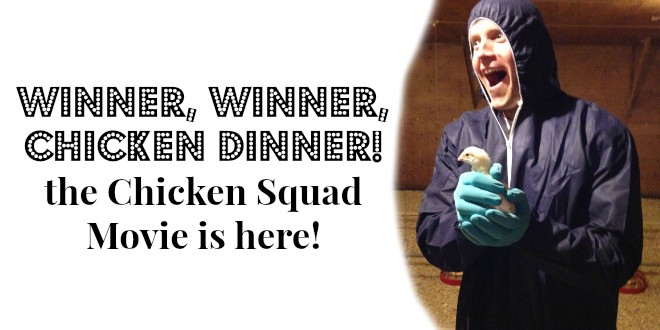 Winner, Winner, Chicken-dinner - The Chicken Squad Movie is here!