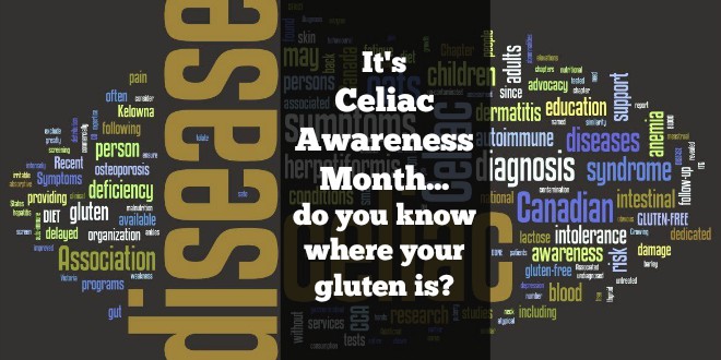 Health Ambassador Update: It's Celiac Awareness Month and do you know where your gluten is? 
