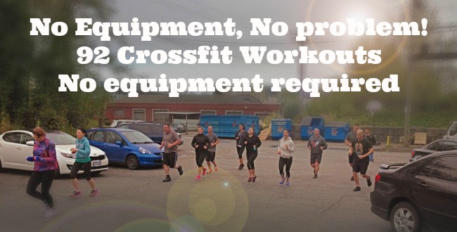 Top 20 Post - Moose is Loose - No gear, No problem - 92 Crossfit Workouts, no equipment needed