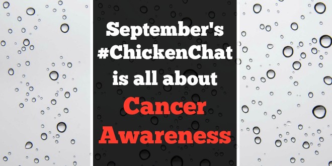 September's #ChickenChat is all about "Cancer Awareness"