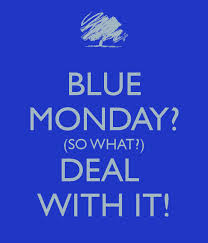 blue Monday WTF