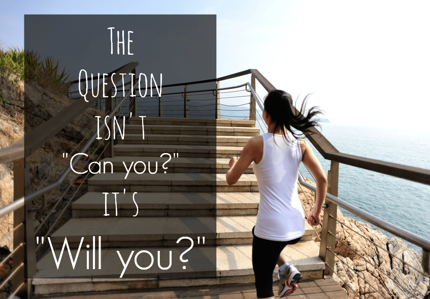 Exercise Quote - Can You or Will You