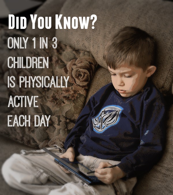 Did You Know Only 1 in 3 kids are physically active each day