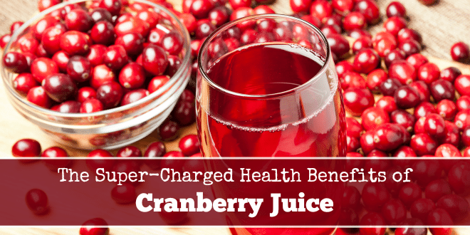 The Super-Charged Health Benefits of Cranberry Juice