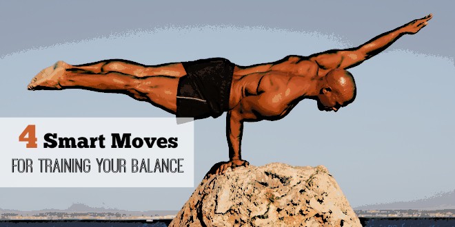 The 4 Smartest Moves You should know for balance training