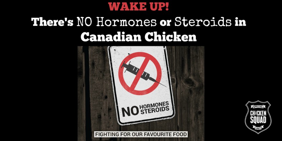 Wake up! There's no hormones or steroids in Canadian Chicken