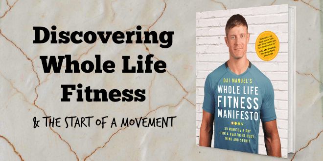 Discovering whole life fitness