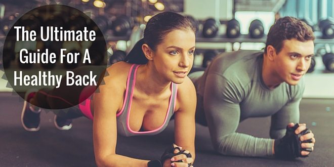 The Ultimate Guide For A Healthy Back