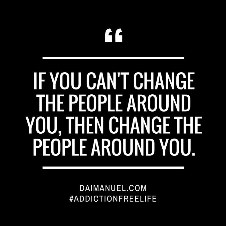 change the people around you