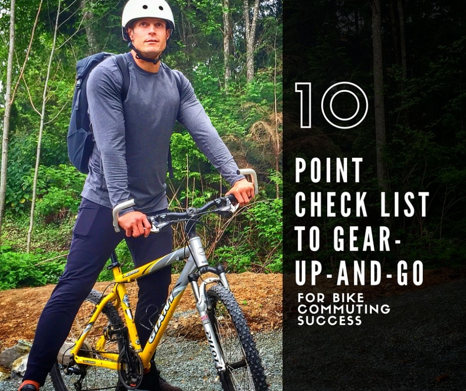 10 point check list to gear up and go tryalittlegoodness