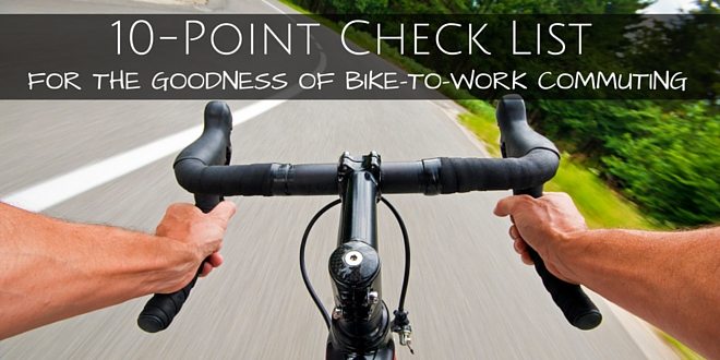10-Point Check List for the Goodness of Bike-to-Work Commuting