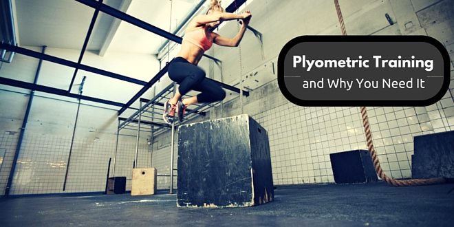 Plyometric Training and Why You Need It