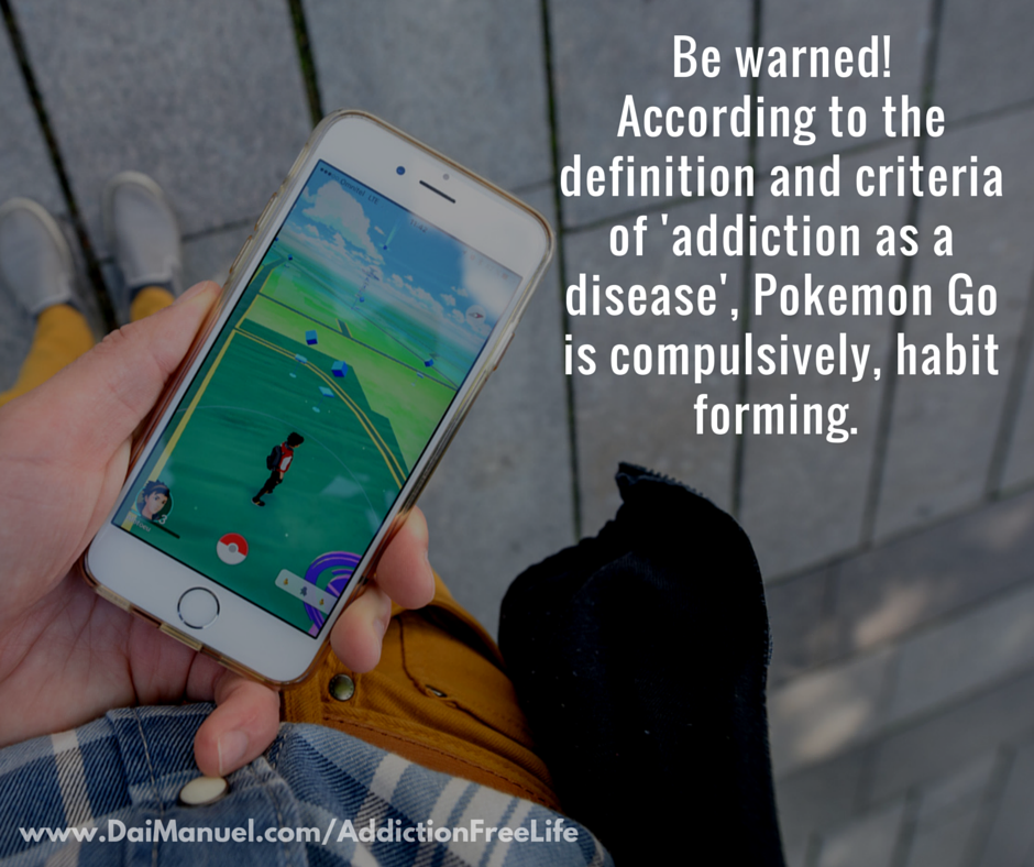 Pokemon go could be a disease and addiction