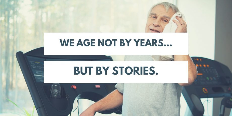 we-age-not-by-years-but-by-stories