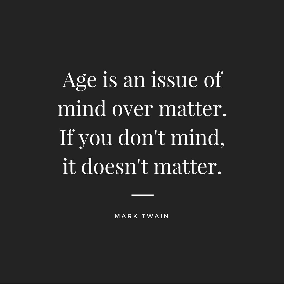 age-is-about-mind-over-matter