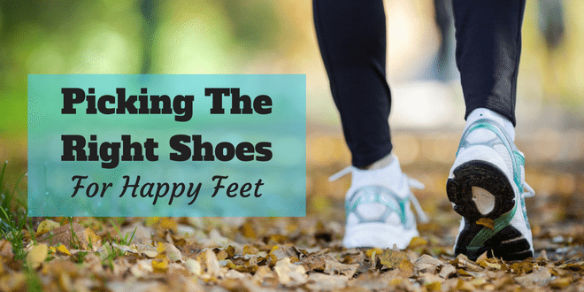 Picking The Right Shoes For Happy Feet