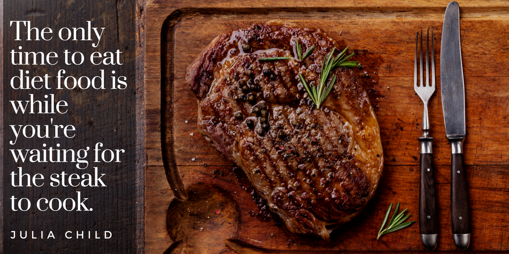 The only time to eat diet food is while you're waiting for the steak to cook. #BEEFADVANTAGE