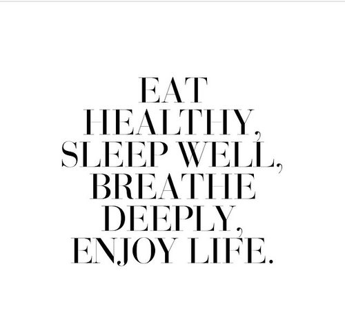 Eat-healthy-sleep-well-breathe-deeply-enjoy-life