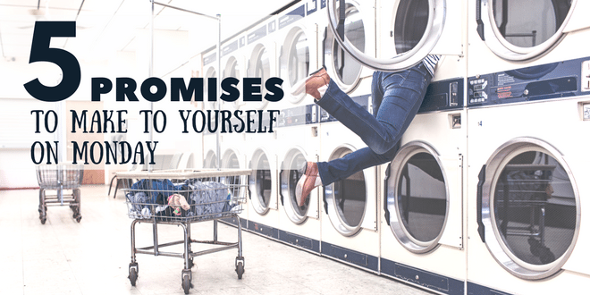 5 Promises To Make to Yourself on a Monday