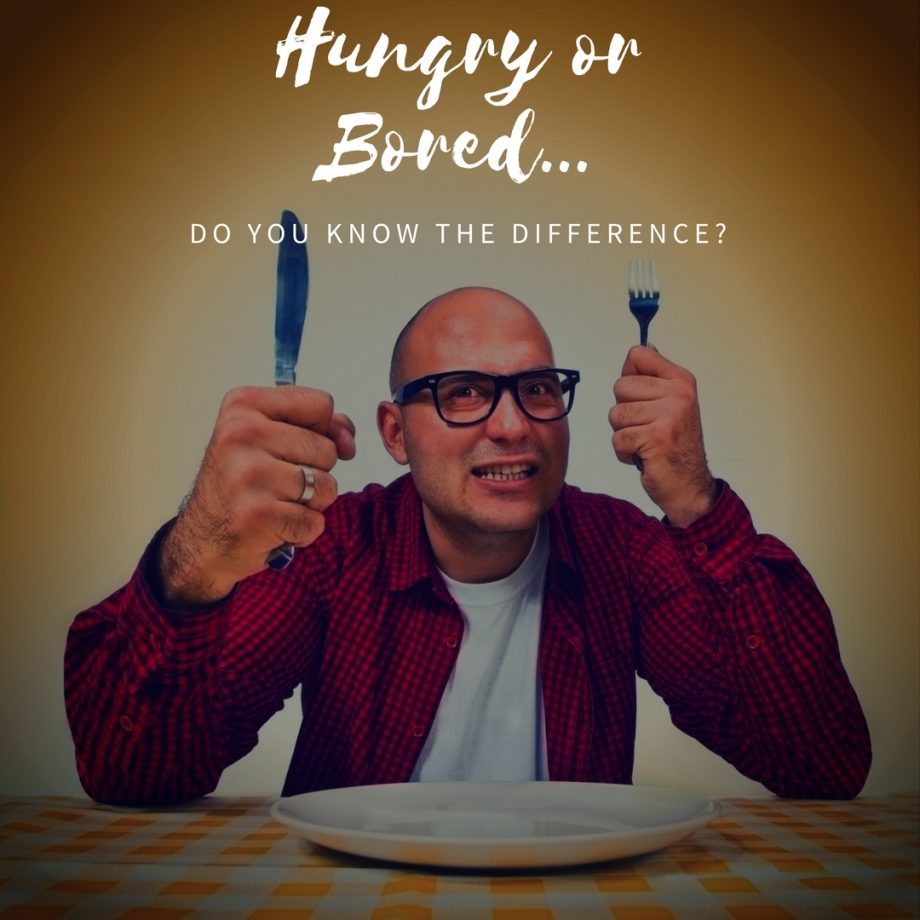 Hungry or Bored...do you know the difference-1