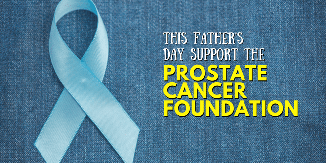 How to Support the Prostate Cancer Foundation this Father’s Day
