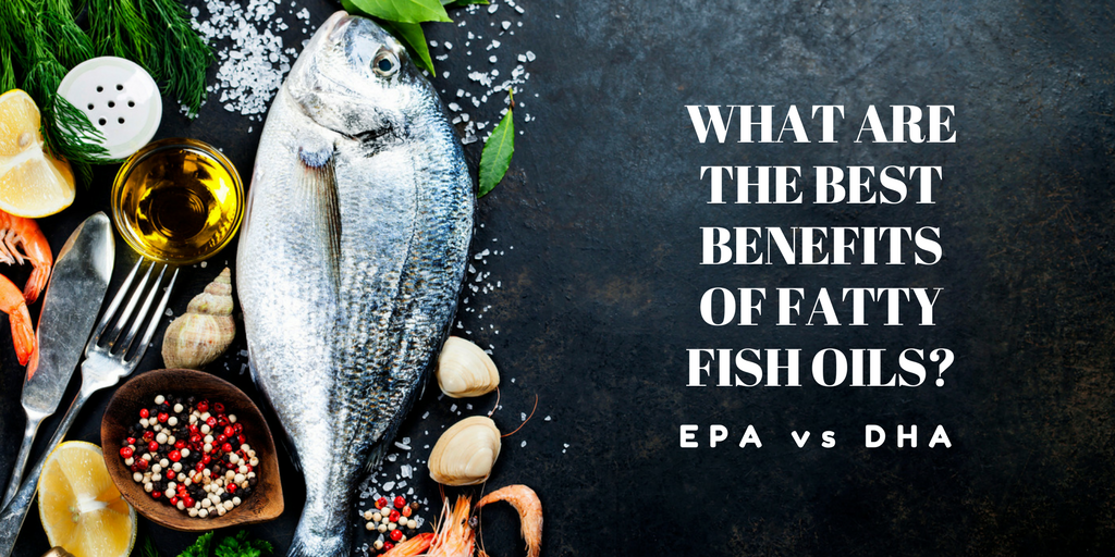 What are the Best Benefits of Fatty Fish Oils?