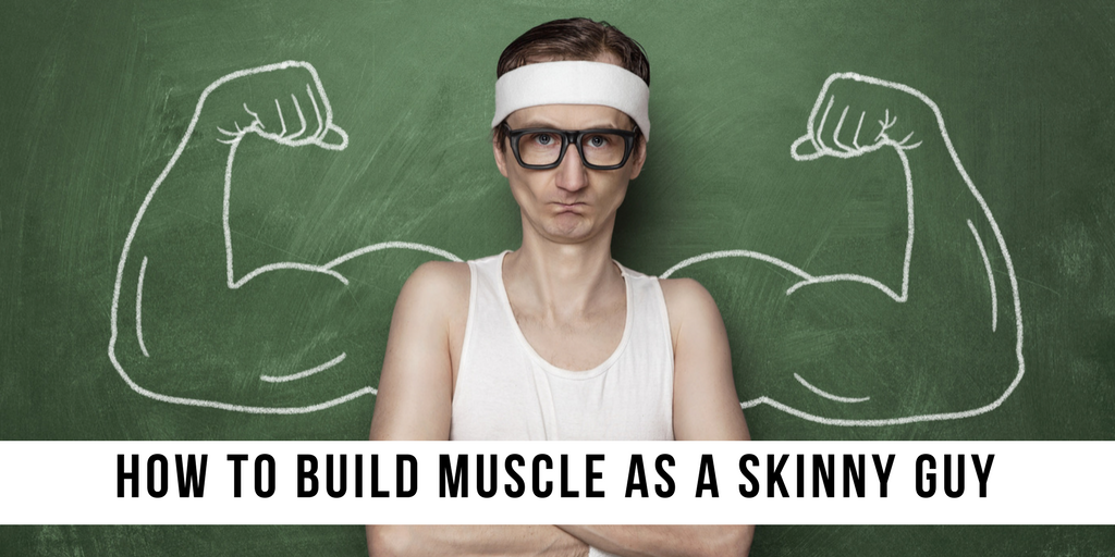 How to Build Muscle as a Skinny Guy