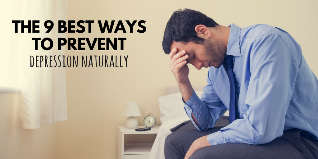 The 9 Best Ways To Prevent Depression Naturally