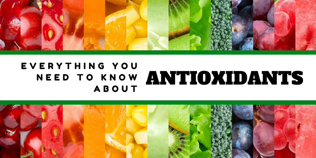 Everything You Need to Know About Antioxidants
