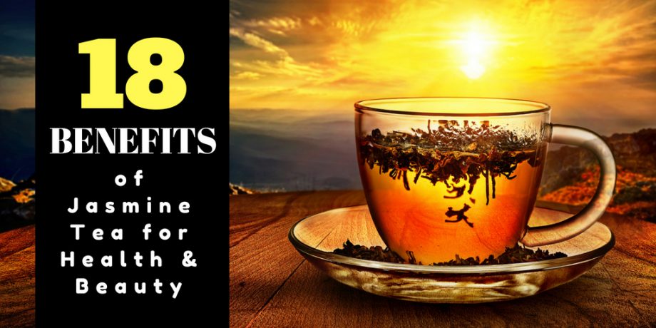 Top 18 Benefits Of Jasmine Tea For Health And Beauty