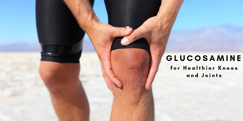 4 Amazing Benefits of Glucosamine for your Achy Joints