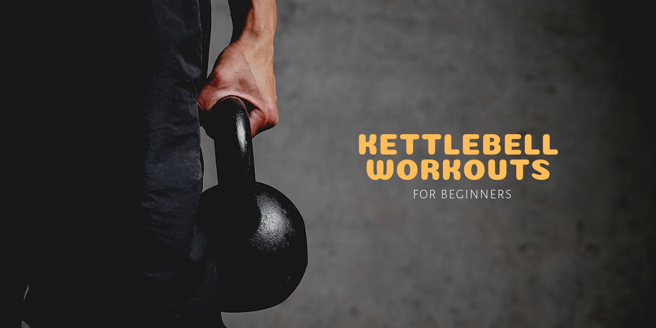 Kettlebell Workouts Perfect for Beginners - Part 1