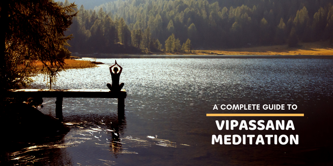 A Complete Guide to Vipassana Meditation for Beginners