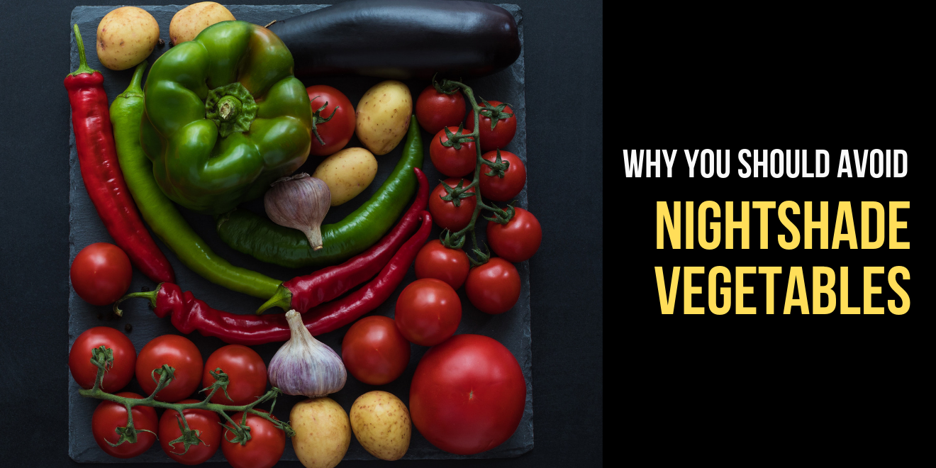 Why You Should Avoid Nightshade Vegetables in Your Diet