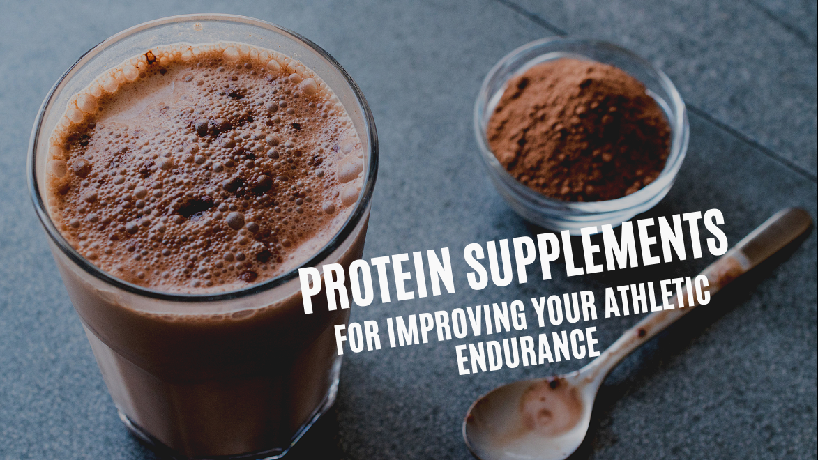 Protein Supplements For Improving Your Athletic Endurance