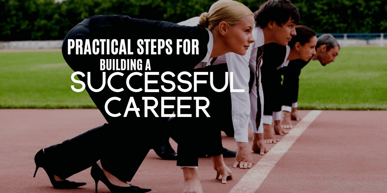 10 Practical Tips for Building a Successful Career