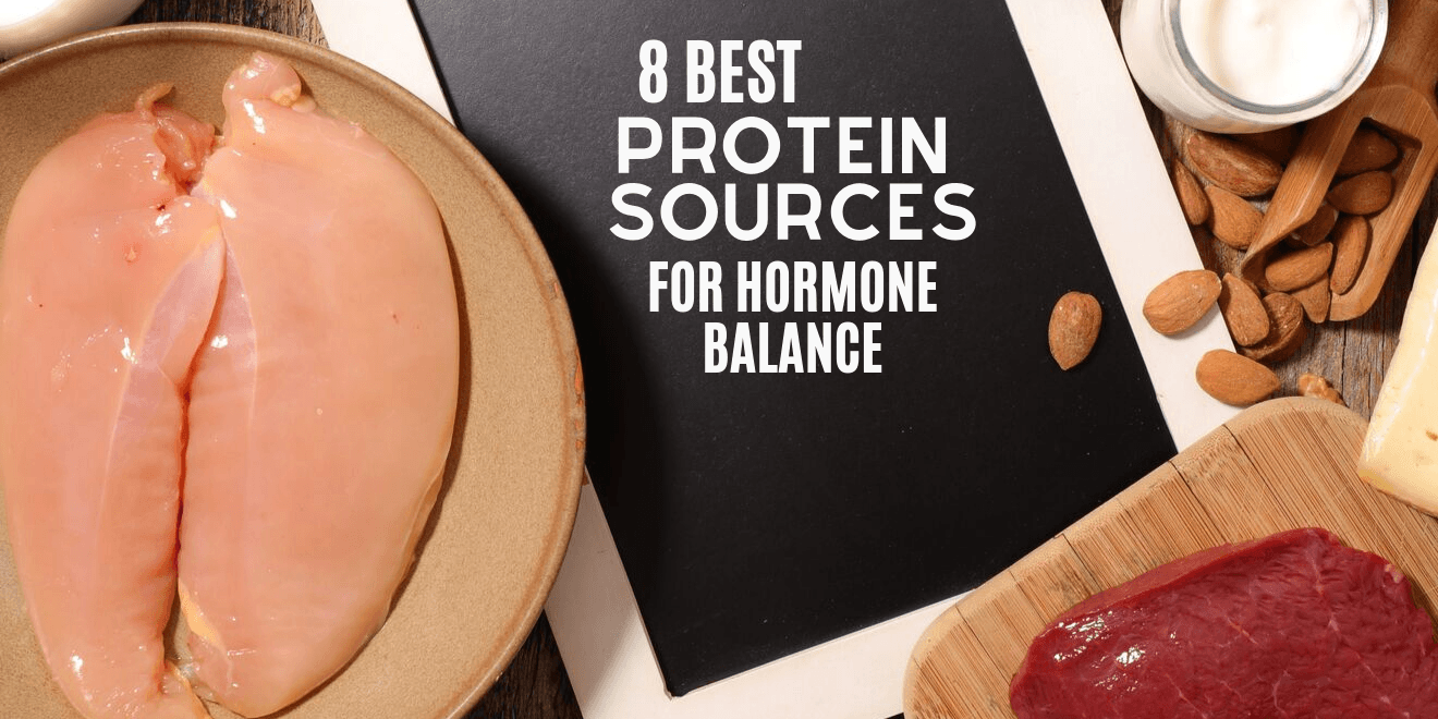 8 Proteins that can Help Balance Your Hormones Naturally