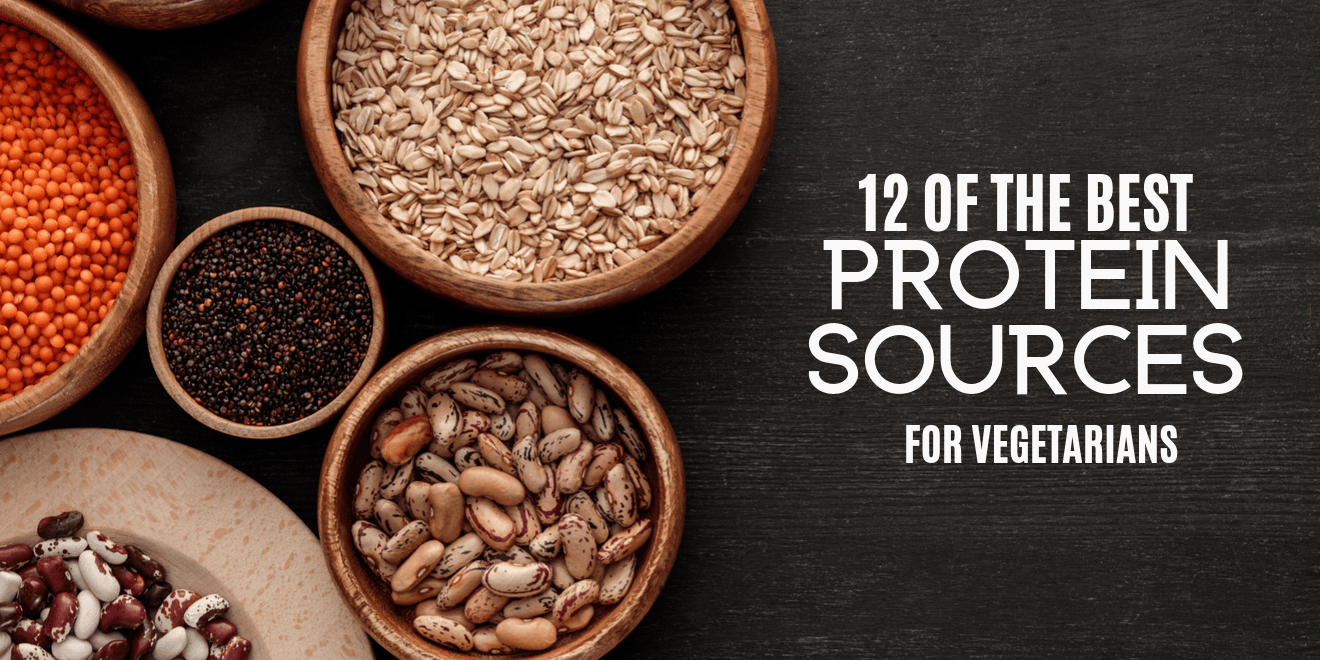 12 of the Best Protein Sources for Vegetarians
