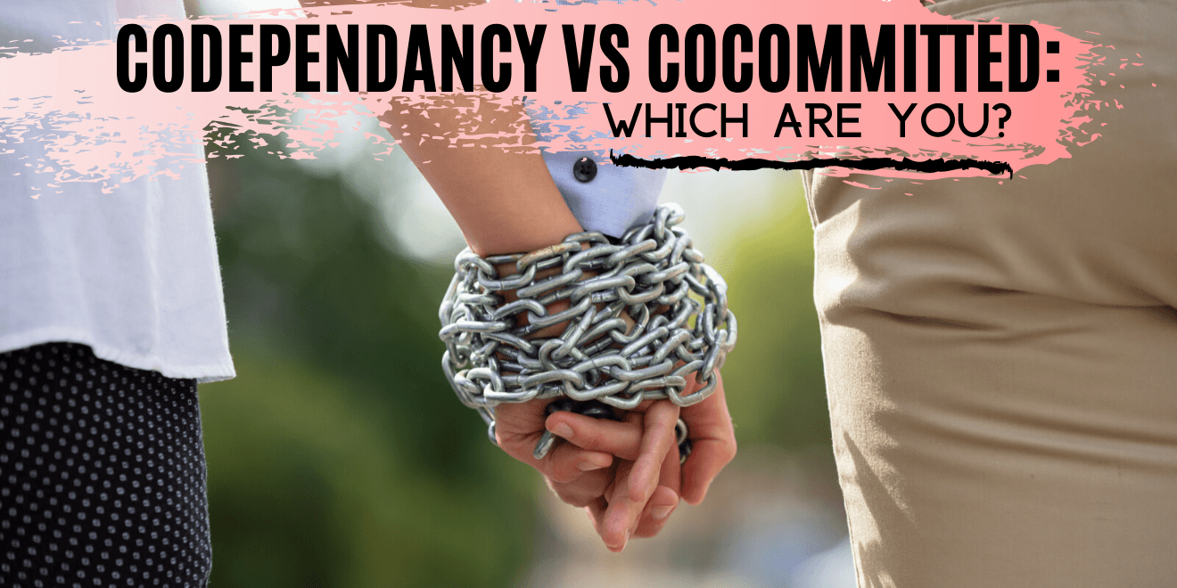 Are You in a Codependent or Cocommitted Relationship?
