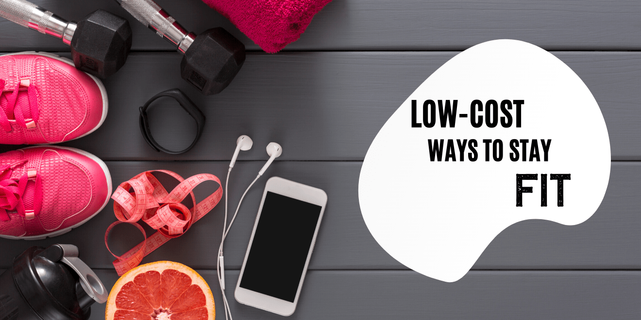 Low-Cost Ways To Stay Fit