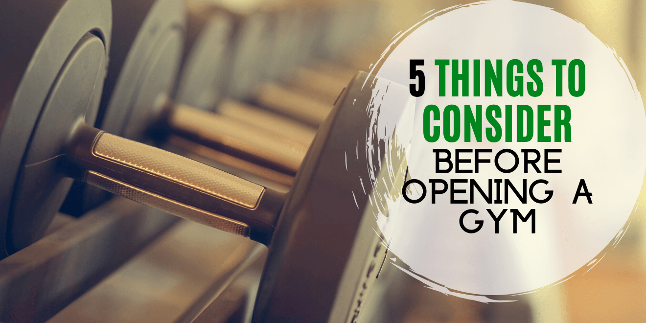 5 Things to Consider Before Opening A Fitness Center