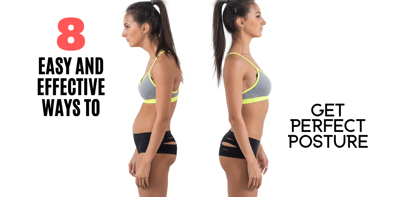 8 Easy But Effective Ways to Get Perfect Posture