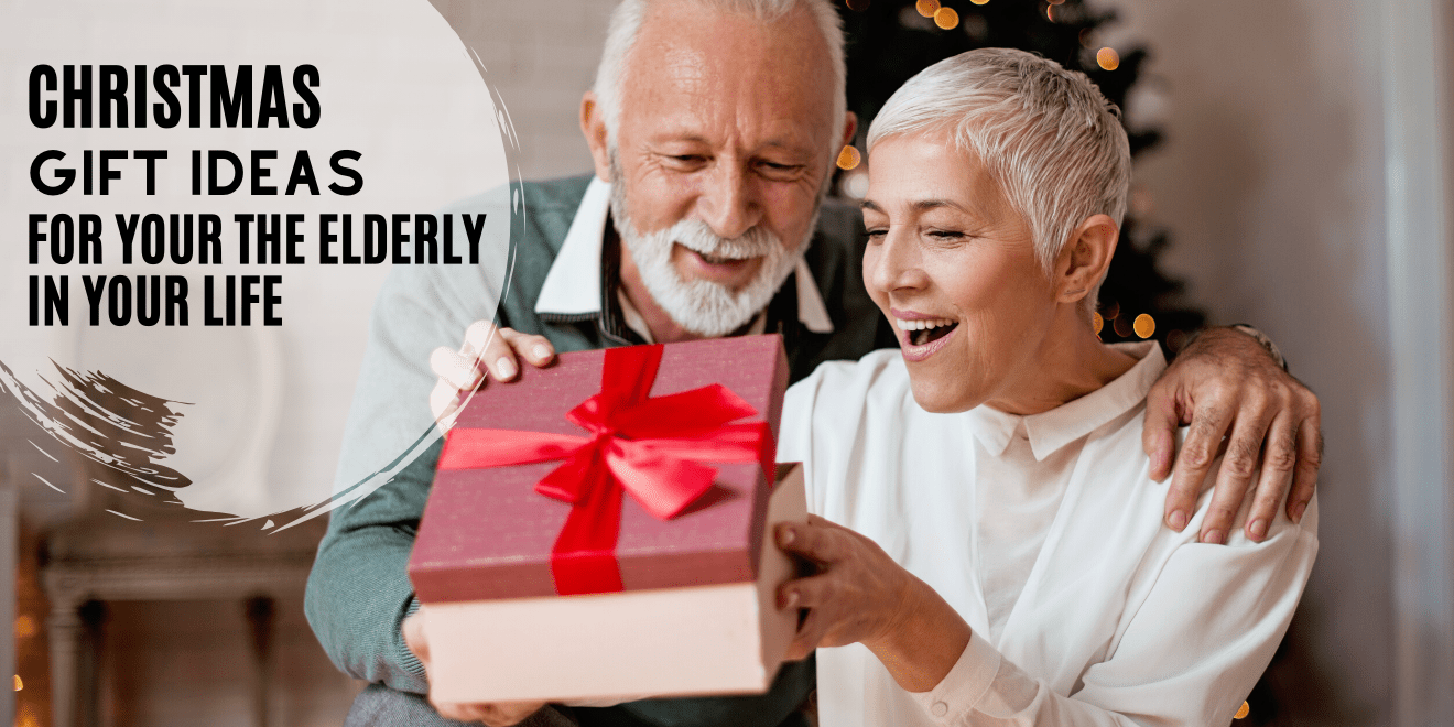 Christmas Gift Ideas for the Elderly in your Life